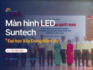 Màn hình LED P2 hội trường Đại học Xây dựng Miền Tây do Suntech thi công
