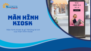 màn hình kiosk