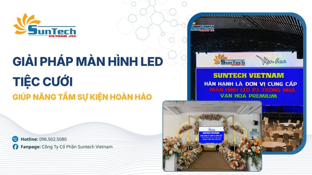 Giải Pháp Màn Hình LED Đám Cưới Giúp Nâng Tầm Sự Kiện Hoàn Hảo