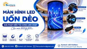 Màn Hình LED Uốn Dẻo: Giải Pháp Hiển Thị Cong Linh Hoạt Cho Mọi Không Gian