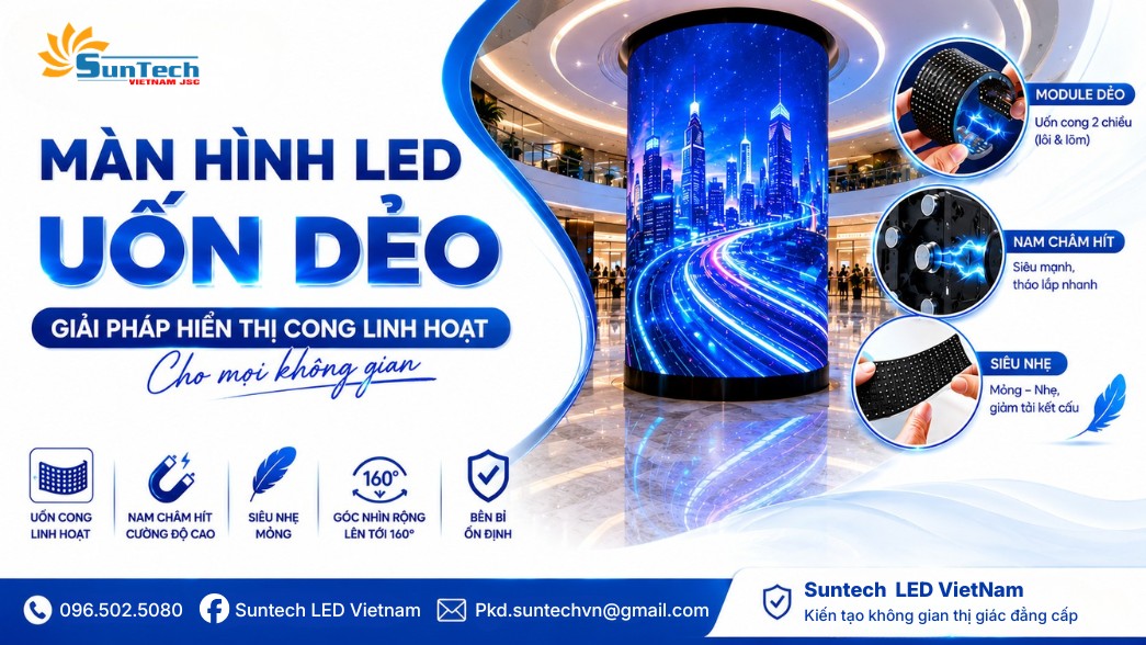 Màn Hình LED Uốn Dẻo: Giải Pháp Hiển Thị Cong Linh Hoạt Cho Mọi Không Gian