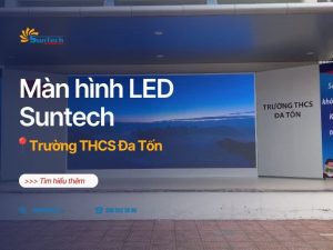 Màn Hình LED Trường Học Tại THCS Đa Tốn